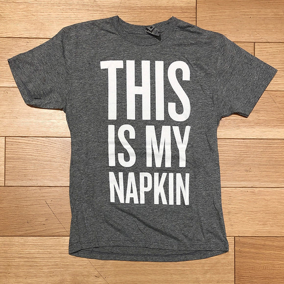 THIS is my Napkin T-shirt, adult